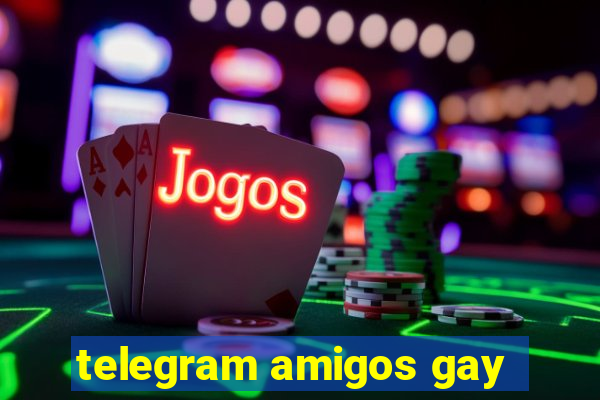 telegram amigos gay